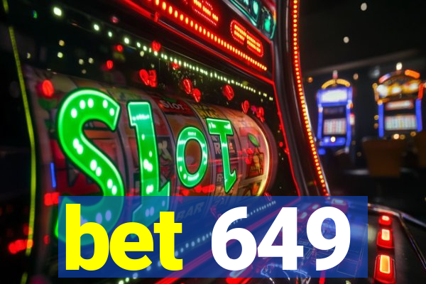 bet 649